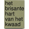 Het brisante hart van het kwaad by I.M. Everist