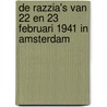 De razzia's van 22 en 23 februari 1941 in Amsterdam by Wally de Lang
