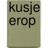 Kusje erop by Tijn Elferink