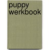 Puppy werkbook by Ingrid van Dam