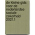 De Kleine Gids voor de Nederlandse sociale zekerheid 2021.1