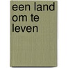 Een land om te leven by Ardy Beld