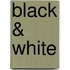 Black & White