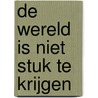 De wereld is niet stuk te krijgen door Maxim Osipov
