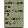 Scheepjes YARN Bookazine 12 Romance - English by Unknown