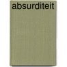 Absurditeit by Herry Vos