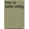 Hier is alles veilig by Anneleen Van Offel