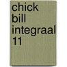 Chick Bill Integraal 11 door Andre-Paul Duchateau
