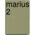 Marius 2