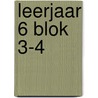 leerjaar 6 blok 3-4 door Aline de Ruysscher