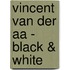 Vincent van der Aa - Black & White