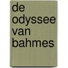 De Odyssee van Bahmes door Patrick A. Dumas