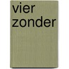 Vier zonder door Gijs Muller