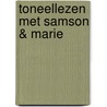 Toneellezen met Samson & Marie door Studio 100 Samson 