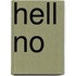 Hell No