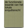 De functionele waarde van het lokale enquêterecht door Ilse de Haan