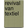Revival van textiel door Onbekend