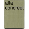 Alfa Concreet by Irene van Huik