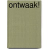 Ontwaak! door Ewald Engelen
