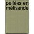 Pelléas en Mélisande