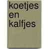 Koetjes en Kalfjes door Rutger Willem Weemhoff