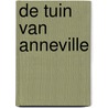 De tuin van Anneville door Peter Hustinx