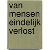 Van mensen eindelijk verlost door David de Poel