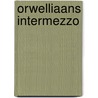 Orwelliaans Intermezzo door Walter Resseler