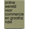 Online Wereld voor Commercie en Groothandel by Tim Gorter
