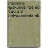 Moderne Wiskunde 12e ed vwo A 3 antwoordenboek door Onbekend