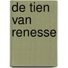 De tien van Renesse door Ellen De Vriend