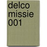 Delco Missie 001 door Arno Daglinckx