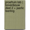 Proeftuin LOB | Bovenbouw deel 2 + jaarlic leerling door Stijn van Oers