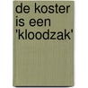 De koster is een 'kloodzak' door Niels Jan Bokkinga