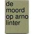 De moord op Arno Linter