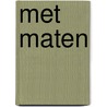MET MATEN door Leon Van Corven