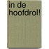 In de Hoofdrol!