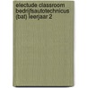 Electude Classroom Bedrijfsautotechnicus (BAT) leerjaar 2 by Electudevelopment