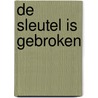 De sleutel is gebroken door Ida Vos