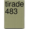 Tirade 483 door Onbekend