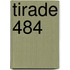 Tirade 484