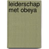Leiderschap met Obeya by Tim Wiegel