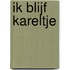 Ik blijf Kareltje