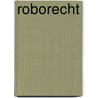Roborecht by Django Mathijsen