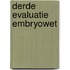 Derde evaluatie Embryowet