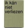 Ik kán niet verliezen door Jeroen Visbeek
