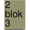 2 Blok 3 by Tanja Kassel Caroline Vandenberghe