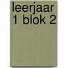 Leerjaar 1 Blok 2 by Tanja Kassel