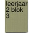 leerjaar 2 Blok 3