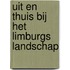 Uit en thuis bij Het Limburgs Landschap